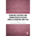Gendered Violence and Human Rights in Black World Literature and Film