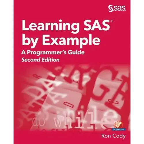 Learning SAS by Example: A Programmer's Guide, Second Edition