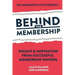 Behind The Membership