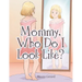 Mommy, Who Do I Look Like?