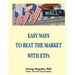 EASY WAYS TO BEAT THE MARKET WITH ETFs: This book will show you how to minimize the losses on your investments. The performance of several portfolios