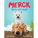 Merck Gets a Friend: A Children's Book about Friendship and Sharing