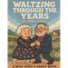 Waltzing Through the Years