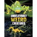 Unbelievably Weird Creatures