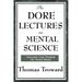 The Dore Lectures on Mental Science