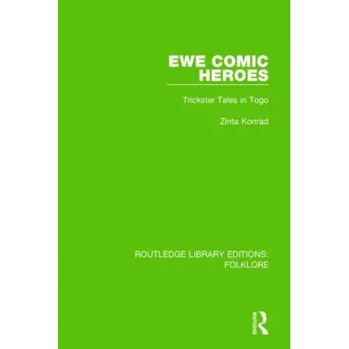 Ewe Comic Heroes (Rle Folklore): Trickster Tales in Togo