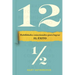 Doce Y Medio (Twelve and a Half Spanish Edition): Habilidades Emocionales Para Lograr El Éxito