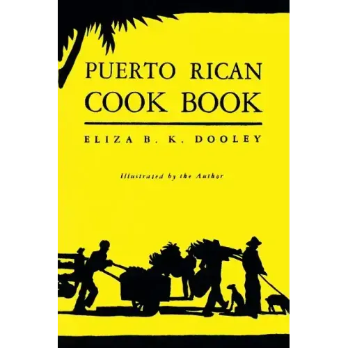 Puerto Rican Cook Book: (Cooklore Reprint)