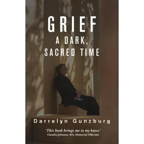 Grief: A Dark, Sacred Time