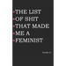 The List of Shit That Made Me a Feminist