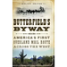 Butterfield's Byway: America's First Overland Mail Route Across the West