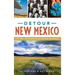 Detour New Mexico: Historic Destinations & Natural Wonders