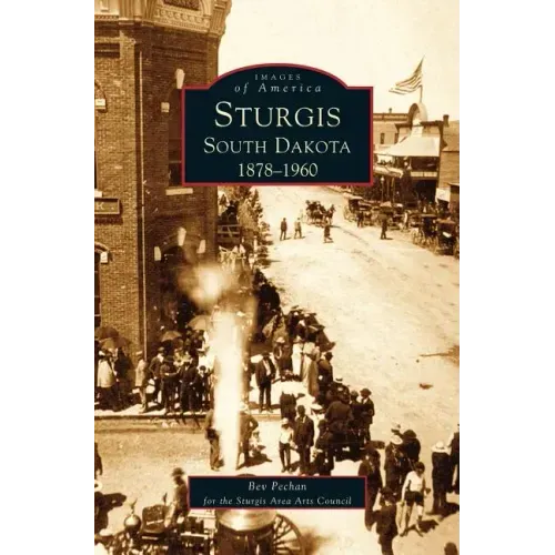 Sturgis South Dakota: 1878-1960