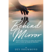Behind The Mirror: Poetry and Prose to relax the mind, and a Point of View to consider