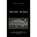 Music Wars: Money, Politics, and Race in the Construction of Rock and Roll Culture, 1940-1960