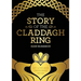 The Story Of The Claddagh Ring: Legend and History from the Ancient Fishing Village in Galway City Ireland