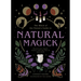 Natural Magick: Discover Your Magick. Connect with Your Inner & Outer World