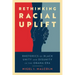 Rethinking Racial Uplift: Rhetorics of Black Unity and Disunity in the Obama Era