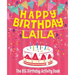 Happy Birthday Laila - The Big Birthday Activity Book: (Personalized Children's Activity Book)