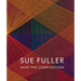 Sue Fuller: Into the Composition