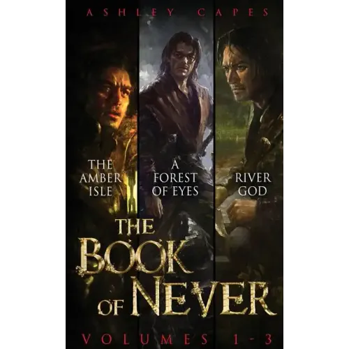 The Book of Never: Volumes 1-3