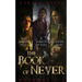 The Book of Never: Volumes 1-3