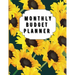 Monthly Budget Planner: Sunflower Monthly Expense Log, Debt Tracker, Financial Goal Planner, Savings Trackers, Assets Log, Year in Review Logs