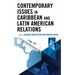 Contemporary Issues in Caribbean and Latin American Relations