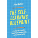 The Self-Learning Blueprint: A Strategic Plan to Break Down Complex Topics, Comprehend Deeply, and Teach Yourself Anything