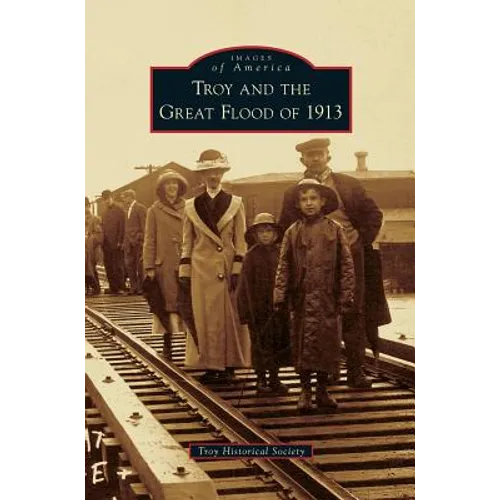Troy and the Great Flood of 1913