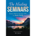 The Healing Seminars: Kauai 1989 & Chicago 1990 by Herb Fitch