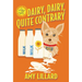 Dairy, Dairy, Quite Contrary