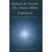 Teilhard de Chardin--The Divine Milieu Explained: A Spirituality for the 21st Century