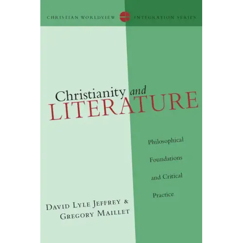 Christianity and Literature: Philosophical Foundations and Critical Practice
