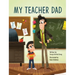 My Teacher Dad