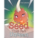 The Seed That Felt Unseen
