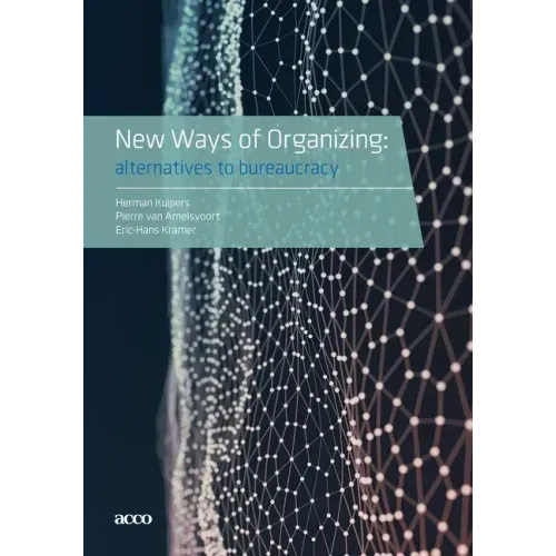 New Ways of Organizing: Alternatives to Bureaucracy