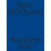 Steve McQueen: Sunshine State