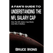 A Fan's Guide To Understanding The NFL Salary Cap: How The NFL Salary Cap Works And Why It Matters