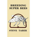 Breeding Super Bees