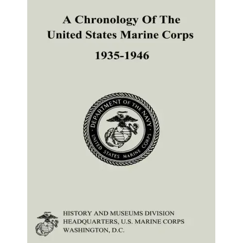 A Chronology of the United States Marine Corps, 1935-1946