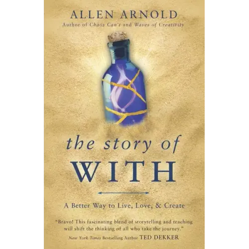 The Story of With: A Better Way to Live, Love, & Create