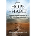 From Hope to Habit: Science-Based Solutions to Live Your Best Intentions
