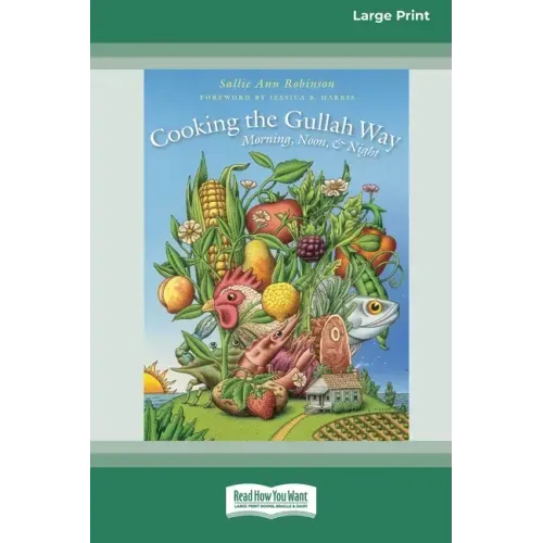 Cooking the Gullah Way, Morning, Noon, and Night [Standard Large Print 16 Pt Edition]
