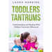 Toddlers Tantrums: Understanding and Dealing with Toddlers Tantrums Effectively