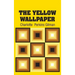 The Yellow Wallpaper