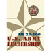 Army Field Manual FM 22-100 (The U.S. Army Leadership Field Manual)