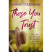 Those You Trust: Compelling Women's Psychological Fiction
