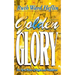 Golden Glory: The New Wave of Signs and Wonders