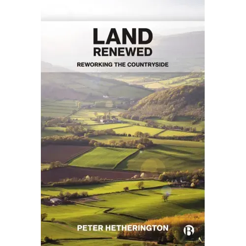 Land Renewed: Reworking the Countryside